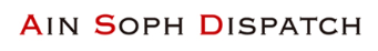 AIN SOPH DISPATCH