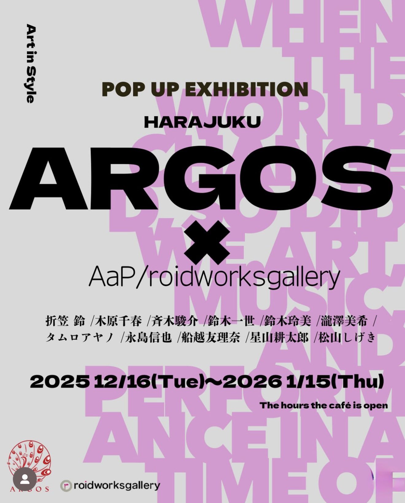 ARGOS x AaP / roidworksgallery POP UP Exhibition